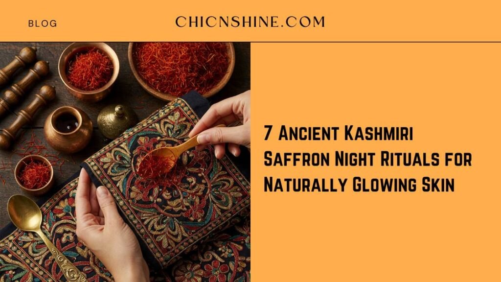 give seo title , description , focus keyword , url , also post title for - 7 Ancient Kashmiri Saffron Night Rituals for Naturally Glowing Skin | Traditional Beauty Secrets