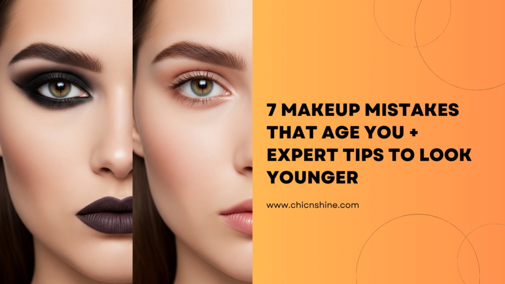 7 Makeup Mistakes That Age You + Expert Tips to Look Younger
