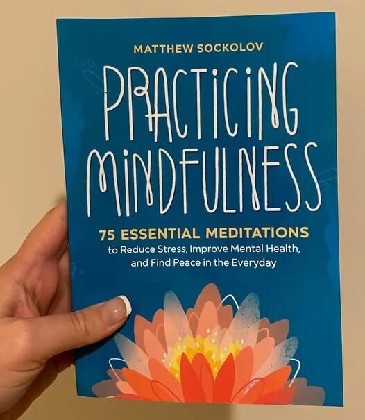 Practicing Mindfulness by Matthew Sockolov
