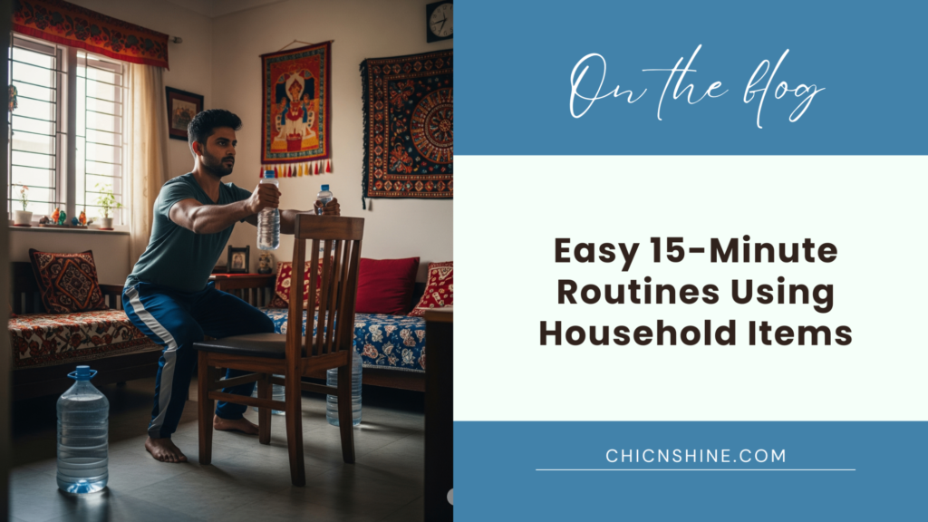 Easy 15-Minute Routines Using Household Items
