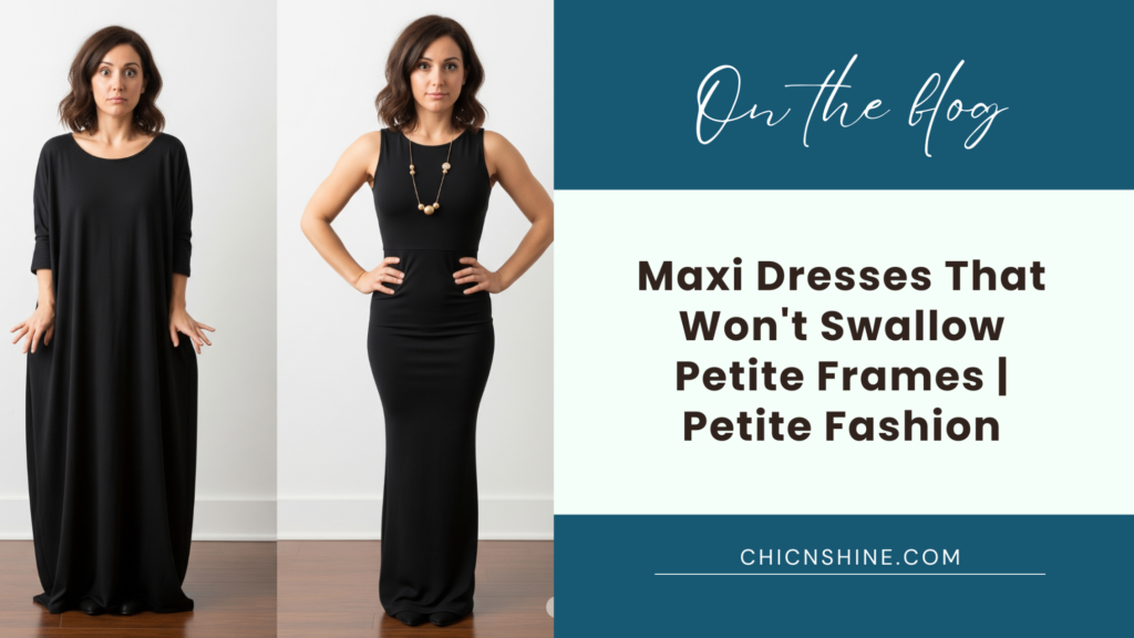 Maxi Dresses That Won't Swallow Petite Frames | Petite Fashion Guide 2025